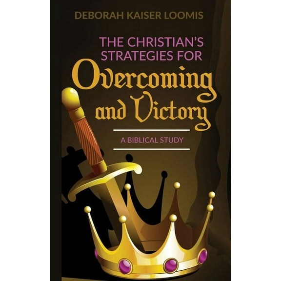 The Christian's Strategies for Overcoming and Victory (Paperback)