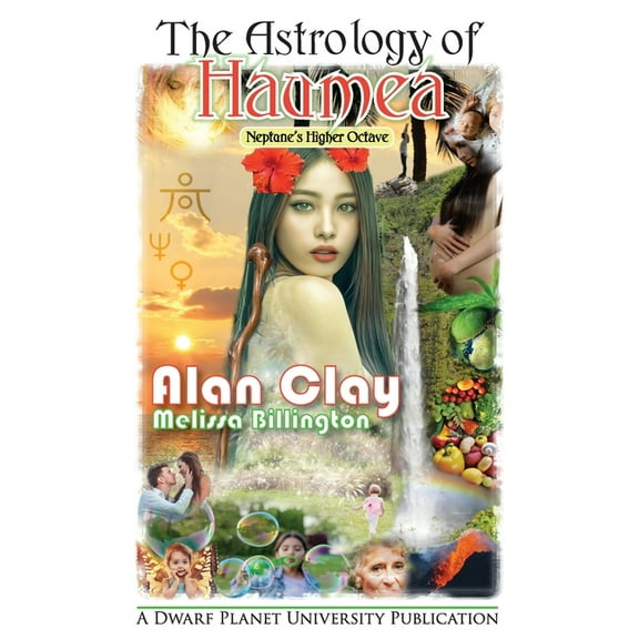 The Astrology of Haumea: Neptune's Higher Octave, (Paperback)