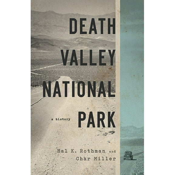 America's National Parks Death Valley National Park: A History, (Paperback)