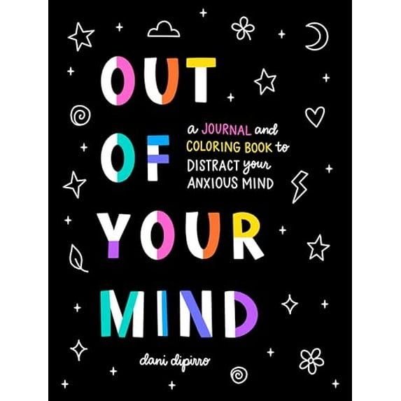 Pre-Owned Out of Your Mind: A Journal and Coloring Book to Distract Your Anxious Mind (Paperback) 0593538382 9780593538388