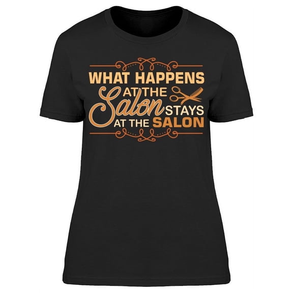 Stays At The Salon T-Shirt Women -Image by Shutterstock, Female XX-Large