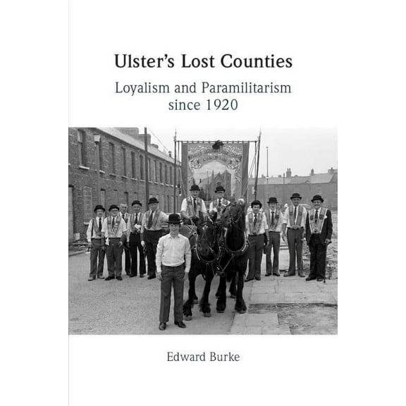 Ulster's Lost Counties, (Paperback)