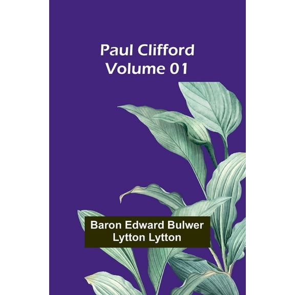 Paul Clifford - Volume 01, (Paperback)