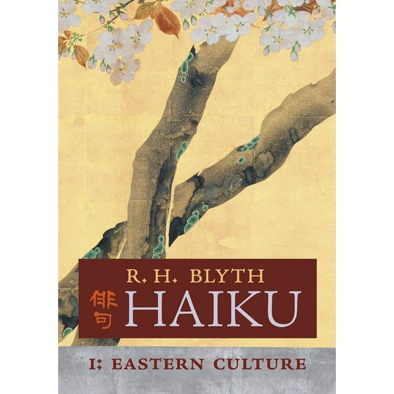 Haiku (Volume I): Eastern Culture, (Paperback)