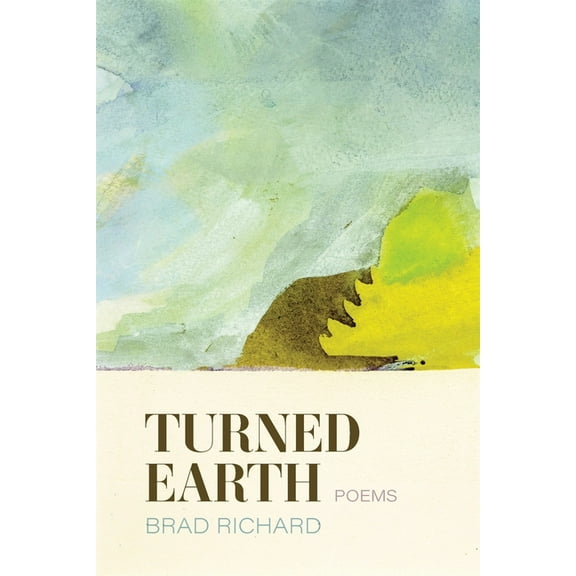 Turned Earth: Poems, (Paperback)