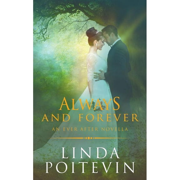 Ever After Romance Always and Forever: An Ever After Novella, Book 4, (Paperback)
