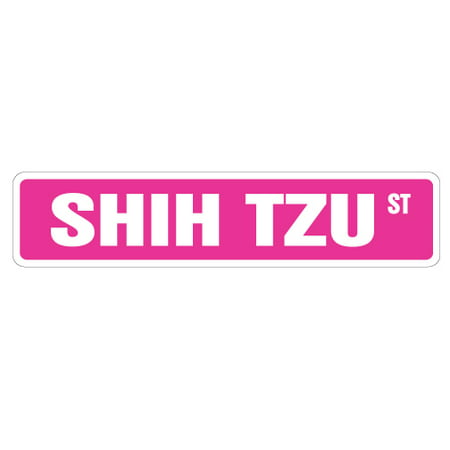 SHIH TZU Street Sign dog lover great idea walker | Indoor/Outdoor |  24