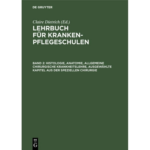 Histologie, Anatomie, allgemeine chirurgische Krankheitslehre, ausgewählte Kapitel aus der speziellen Chirurgie (Hardcover)