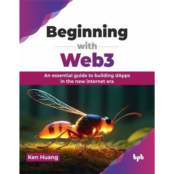 Beginning with Web3: An Essential Guide to Building Dapps in the New Internet Era (Paperback)