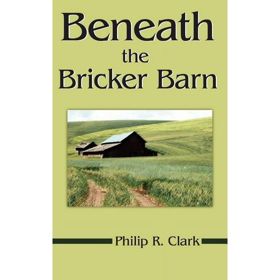 Beneath the Bricker Barn