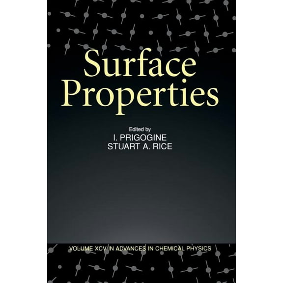 Advances in Chemical Physics Surface Properties, Volume 95, Book 121, (Paperback)