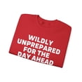 thumbnail image 3 of Fun Saying Unprepared For The Day Ahead Sarcastic W Gildan 18000 Sweatshirt, 3 of 4