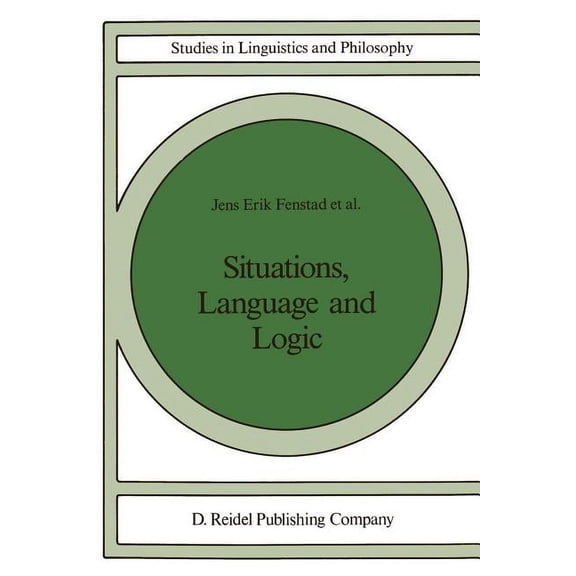Studies in Linguistics and Philosophy Situations, Language and Logic, Book 34, (Paperback)