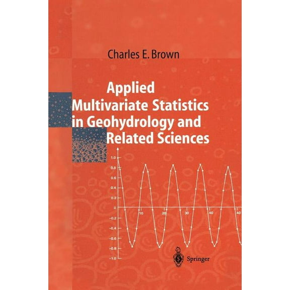 Applied Multivariate Statistics in Geohydrology and Related Sciences, (Paperback)