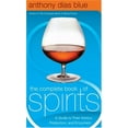 thumbnail image 1 of The Complete Book of Spirits: A Guide to Their History, Production, and Enjoyment, 1 of 3