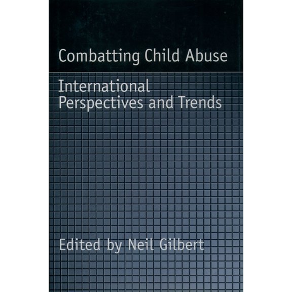 Child Welfare: A Child Welfare Practice, Combatting Child Abuse: International Perspectives and Trends, (Hardcover)
