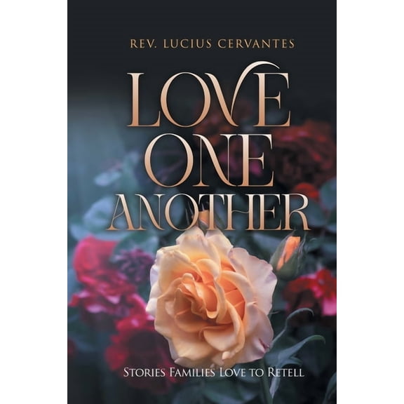 Love One Another: Stories Families Love To Retell, (Paperback)