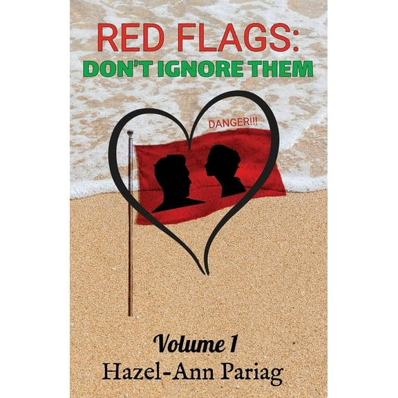 Red Flags: Don't Ignore Them, (Paperback)