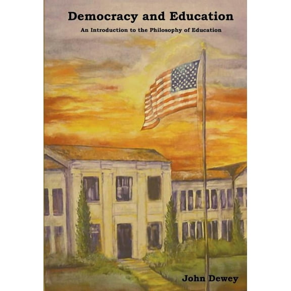 Democracy and Education: An Introduction to the Philosophy of Education (Paperback)