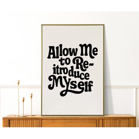 Allow Me Reintroduce Myself Motivational Typography Quote Self Care Inspirational Dopamine Classic Portrait Decor Unframed Paper Print