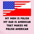 thumbnail image 2 of CafePress - That Makes Me Polish American Body Suit - Baby Light Bodysuit, Size Newborn - 24 Months, 2 of 4