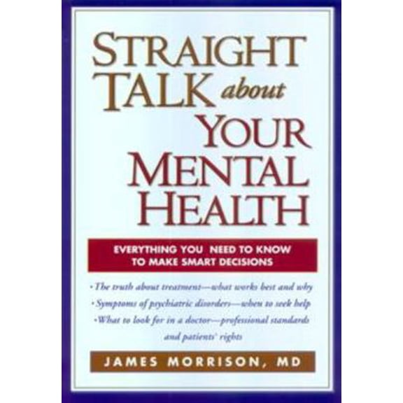 Pre-Owned Straight Talk about Your Mental Health (Paperback) 1572306742 9781572306745