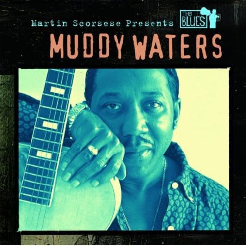 Martin Scorsese Presents The Blues Muddy Waters Walmart Com Walmart Com walmart