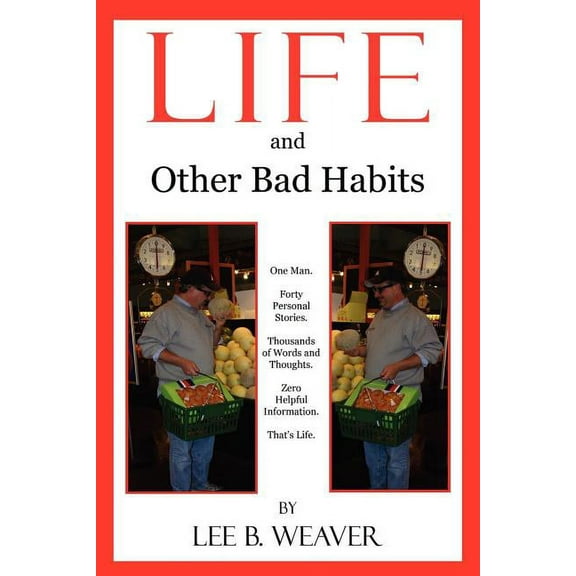 LIFE and Other Bad Habits (Paperback)