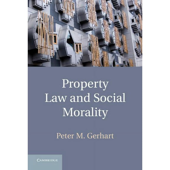 Property Law and Social Morality, (Hardcover)