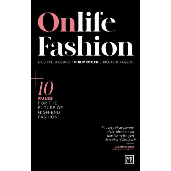 Onlife Fashion: 10 Rules for the Future of High-End Fashion, (Paperback)