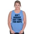 thumbnail image 3 of Aint Nobody Got Time Naps Funny Child Tank Top T Shirts Men Women Brisco Brands L, 3 of 6