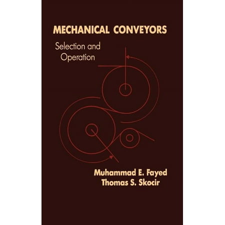 UPC: 9781566764162 | Mechanical Conveyors: Selection and Operation (Hardcover)