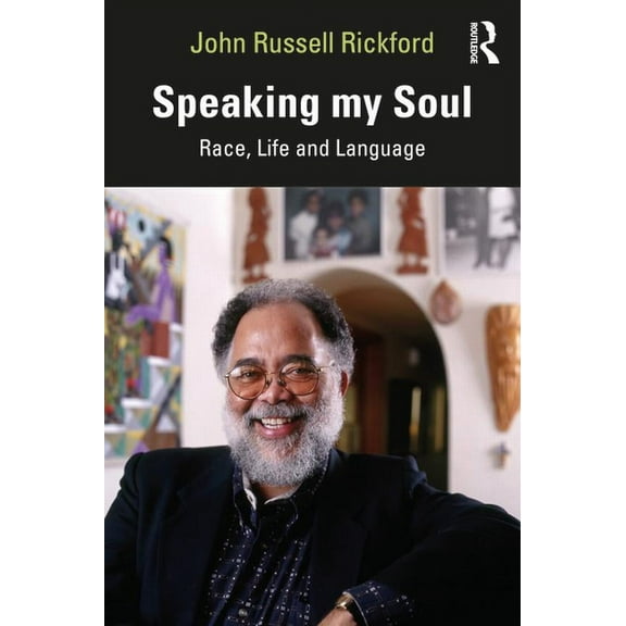 Speaking my Soul: Race, Life and Language, (Paperback)