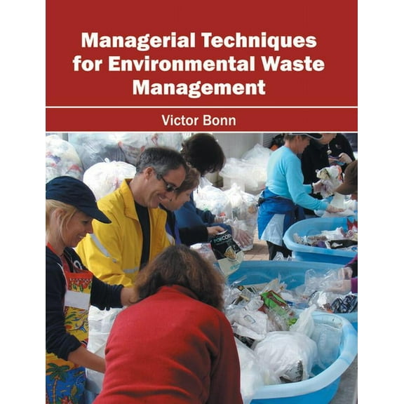 Managerial Techniques for Environmental Waste Management, (Hardcover)