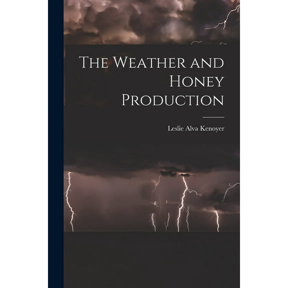 The Weather and Honey Production (Paperback)