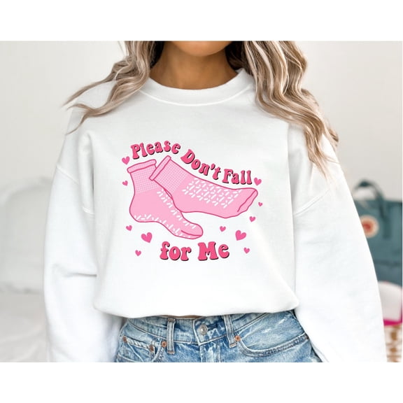 Nurse Sweatshirt, Valentines Sweater, Please Don'T Fall For Me, Student Nuse Valentine Hoodie, Nurse, Peds Nurse Crewneck, Full size S-5XL