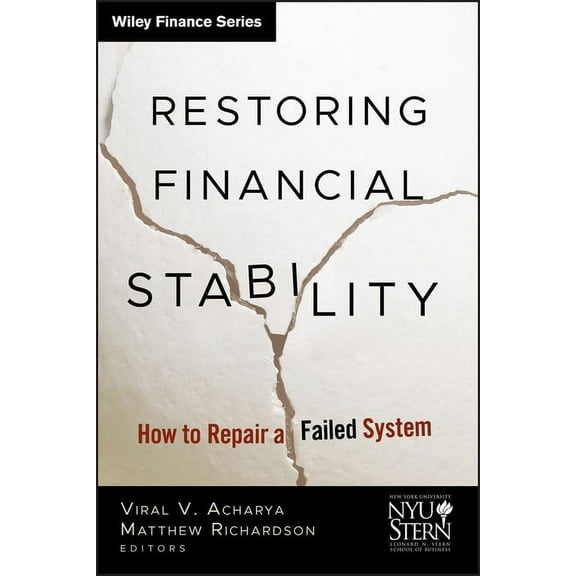 Wiley Finance Restoring Financial Stability: How to Repair a Failed System, Book 542, (Hardcover)