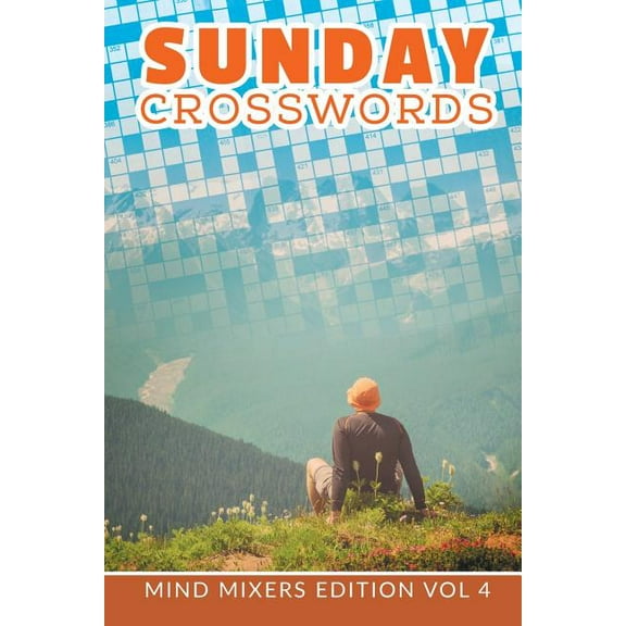 Sunday Crosswords: Mind Mixers Edition Vol 4 (Paperback)