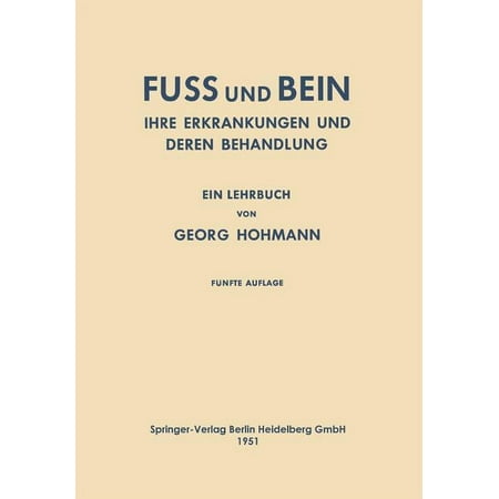 Fuss Und Bein: Ihre Erkrankungen Und Deren Behandlung (Paperback)