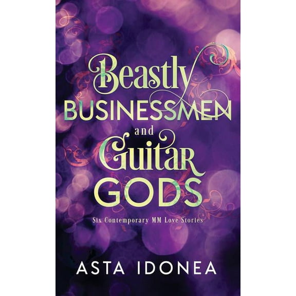Beastly Businessmen and Guitar Gods, (Paperback)