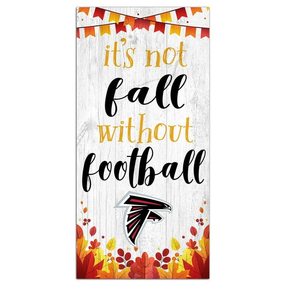 Atlanta Falcons 6'' x 12'' Not Fall Without Football Sign