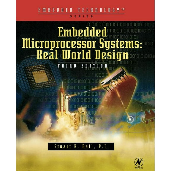Embedded Technology Embedded Microprocessor Systems: Real World Design, (Paperback)