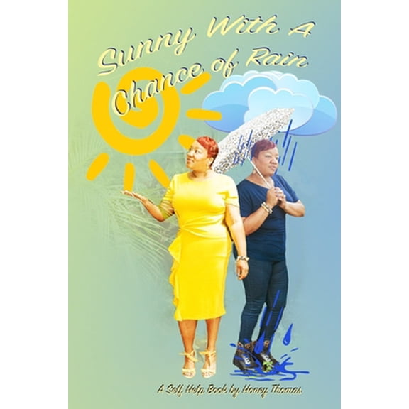 Pre-Owned Sunny With A Chance Of Rain (Paperback) 1735597430 9781735597430