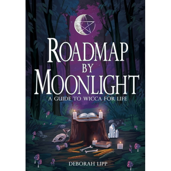 Roadmap by Moonlight: A Guide to Wicca for Life, (Paperback)