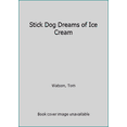 thumbnail image 1 of Pre-Owned Stick Dog Dreams of Ice Cream (Hardcover) 006227807X 9780062278074, 1 of 1