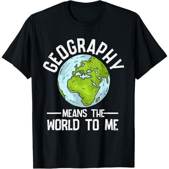 Geography Means The World To Me Globe World Map T-Shirt