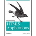 thumbnail image 1 of Pre-Owned Programming HTML5 Applications: Building Powerful Cross-Platform Environments in JavaScript (Paperback), 1 of 1
