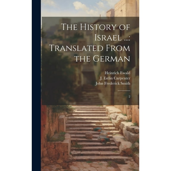 The History of Israel ... : Translated From the German: 2 (Hardcover)