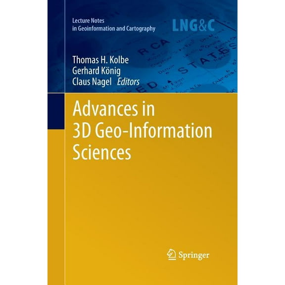 Lecture Notes in Geoinformation and Cart Advances in 3D Geo-Information Sciences, (Paperback)