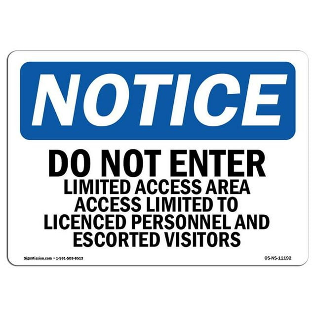 SignMission OS-NS-A-1824-L-11192 18 x 24 in. OSHA Notice Sign - Do Not Enter Limited Access Area Access